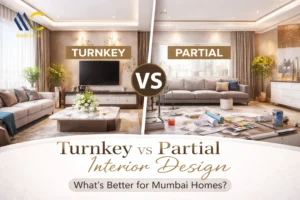 Turnkey vs Partial Interior Design: What’s Better for Mumbai Homes?